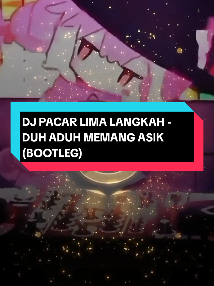 DJ PACAR LIMA LANGKAH - (BOOTLEG) Remixer > @diass_wg  #kmvrt #fypシ゚ #fyp #foryoupage #viral 
