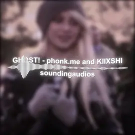 ☆ || edit on—@ems ₊˚ෆ  song-GHOST! by phonk.me and KIIXSHI {#editaudio #trendingeditaudios #fyp #viral #audiosforedits}