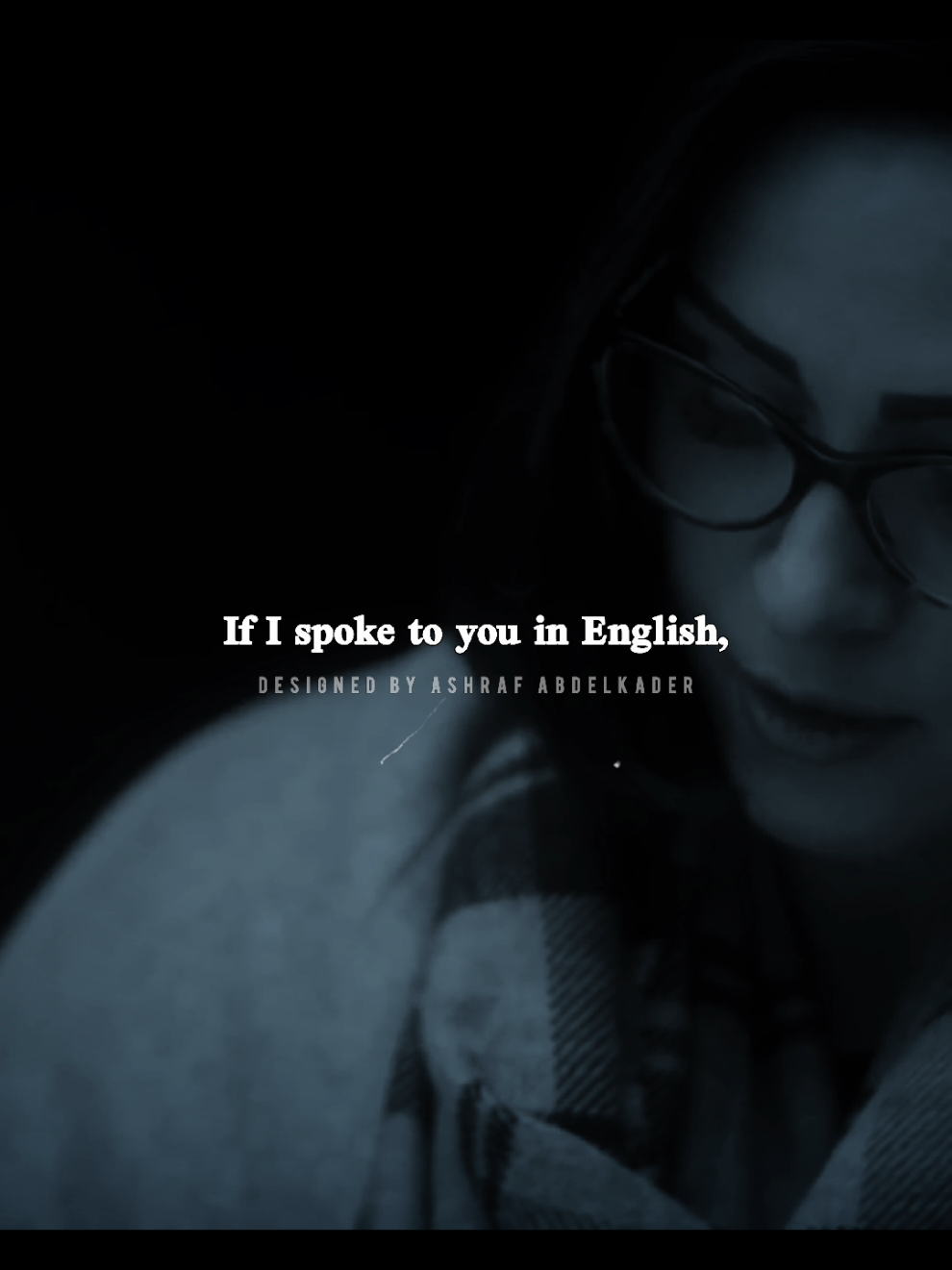 If I spoke to you in English اسهل حاجه اللغات اصعب حاجه التواصل 👌#يوسف_الشريف #القيصر #سميه_درويش #كشف_حساب #مصمم_الترند_سويسي_وافتخر💪 @سميه درويش  somayadarwesh 