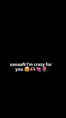 xanaaN I'm crazy for you 😍🫶🏻❤️#CapCut ##fpyyyyyyyyyyyyyyyyyyyyyy #CapCut 