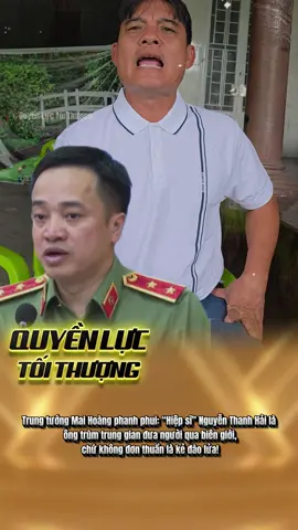 Trung tướng Mai Hoàng phanh phui: “Hiệp sĩ” Nguyễn Thanh Hải là ông trùm trung gian đưa người qua biên giới, chứ không đơn thuần là kẻ đào lửa! #tintuc #viral #saigon #binhduong #fyp 