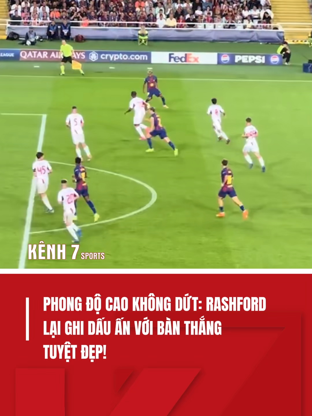 Phong độ cao không dứt: Rashford lại ghi dấu ấn với bàn thắng tuyệt đẹp! #metamultimedia #sctv #kenh7sports #SportsOnTikTok #mytv