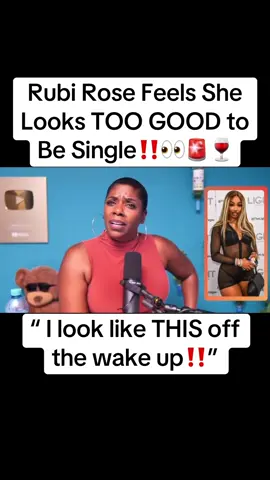 ( #AD ) Hmmm 🤔 - #RubiRose Feels She Looks TOO GOOD to Be Single‼️👀🚨🍷