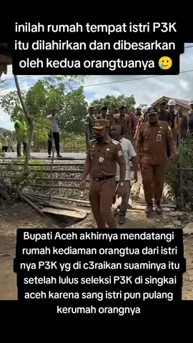 Bupati Aceh langsung mendatangi istri P3K yg sudah di ceraikan suaminya sebelum di pecat 