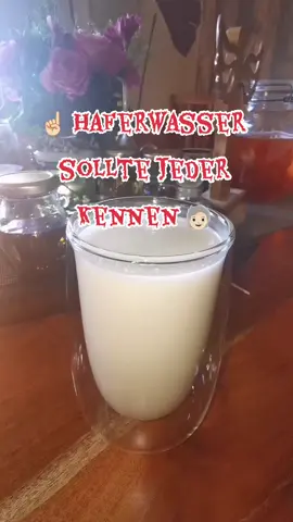 🧓🏻☝🏻 Omi's Haferwasser sollte JEDER kennen #kräuterblütenliebe#entgiftung #haferflocken 