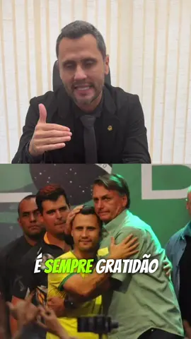 Uma coisa que carrego na vida é a lealdade e a gratidão — e a minha gratidão ao Bolsonaro é eterna!