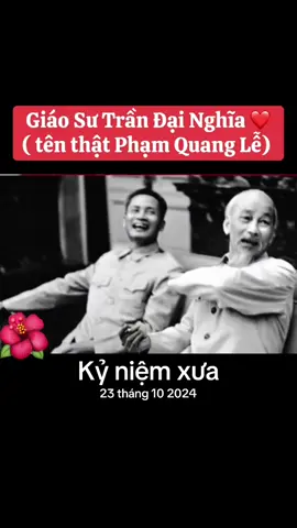 #kỷ niệm xưa cuộc gặp gỡ của Bác Hồ với Giáo Sư Trần Đại Nghĩa. 