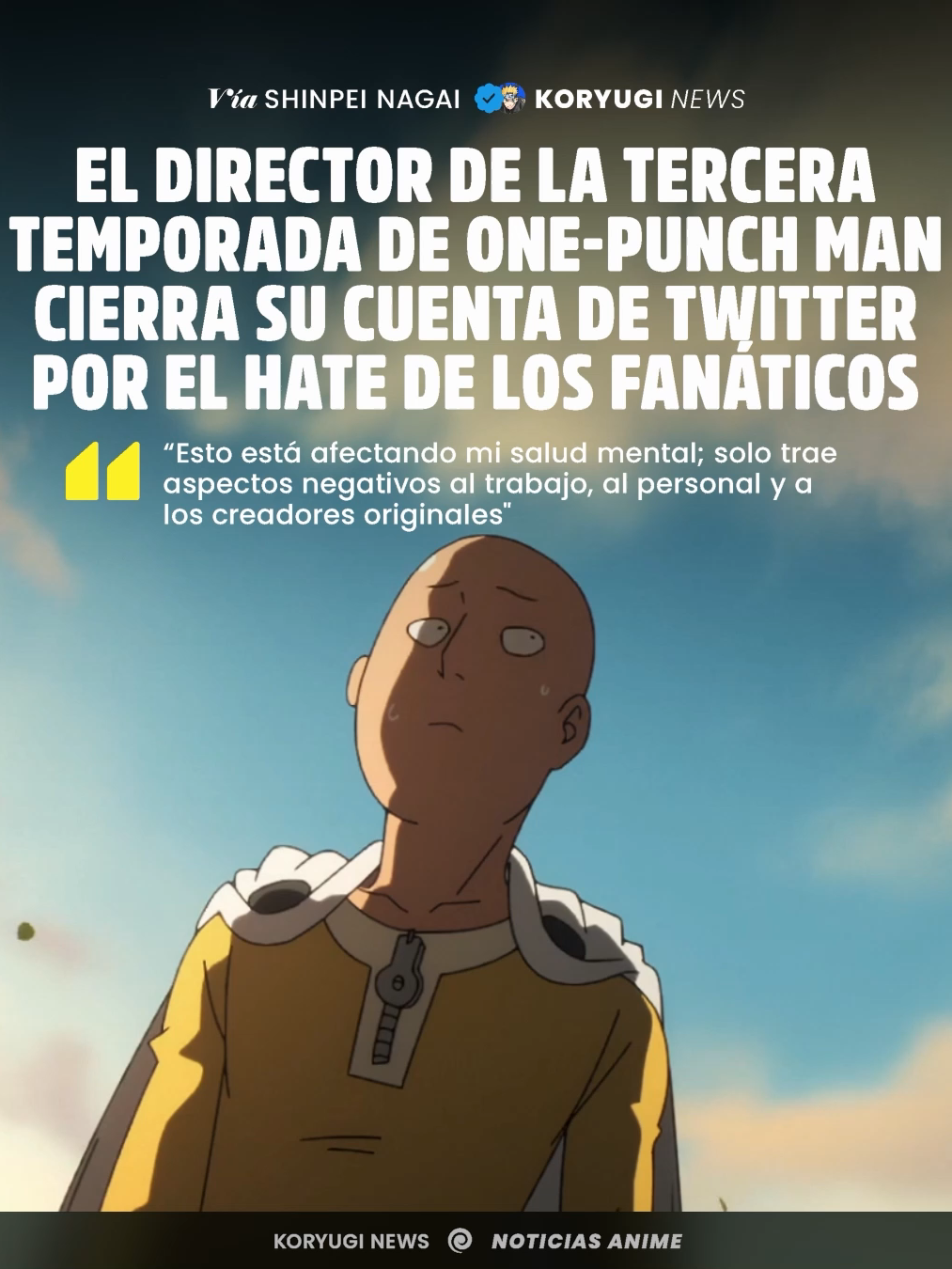 DE ÚLTIMO MOMENTO: El director Shinpei Nagai, encargado de la tercera temporada de One-Punch Man, anunció que eliminaría de su cuenta en Twitter tras enfrentar una ola de mensajes FUERTES por parte de algunos seguidores. En su comunicado, Nagai explicó que la situación estaba afectando su salud mental y entorpeciendo el trabajo del equipo de producción, por lo que decidió cerrar la cuenta para proteger tanto al staff como a los creadores originales. “Algunos seguidores fingen apoyar, pero en realidad incitan al enojo o distorsionan mis palabras para obtener beneficios. No puedo seguir en un entorno que daña al proyecto y al equipo. A los verdaderos fans, les agradezco sinceramente.” #koryugi