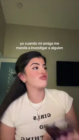 tu mejor investigadora 🫷🏻