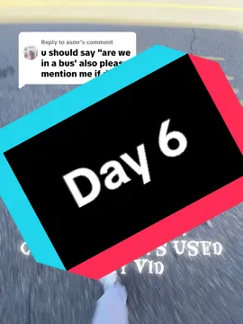 Replying to @asmr day 6 #funny #dumb #busdriver #fyp #goviral 