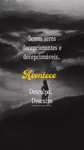 #decepção #desculpas #reflexão 