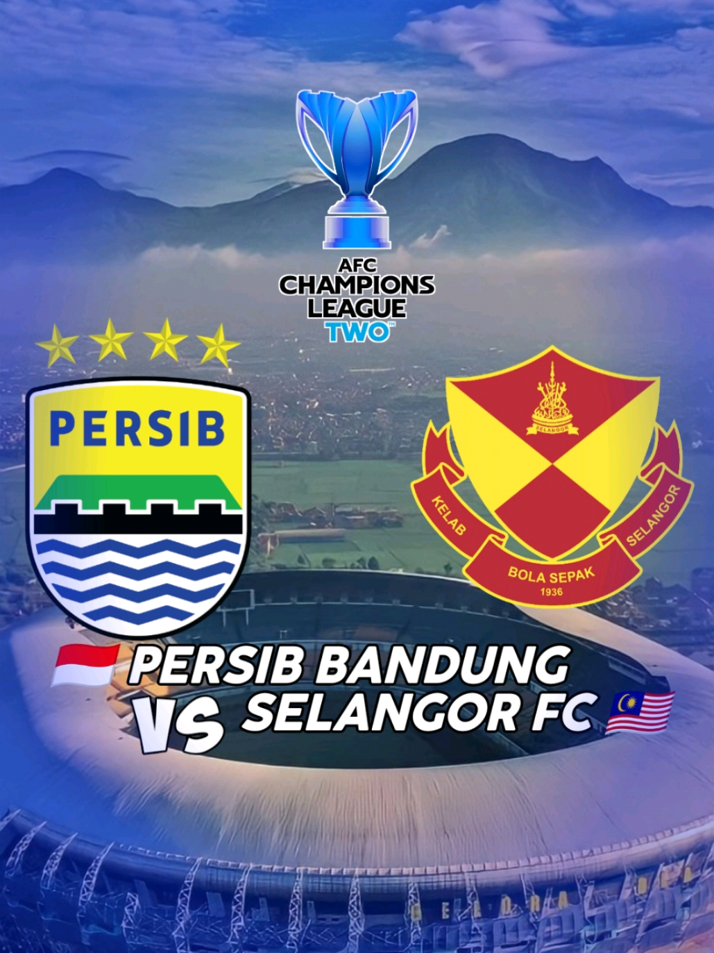 PREDIKSI SKOR BOB? PERSIB BANDUNG VS SELANGOR FC  KAMIS || JAM 19:15 STADION GELORA BANDUNG LAUTAN API  LIVE : RCTI - VISION+