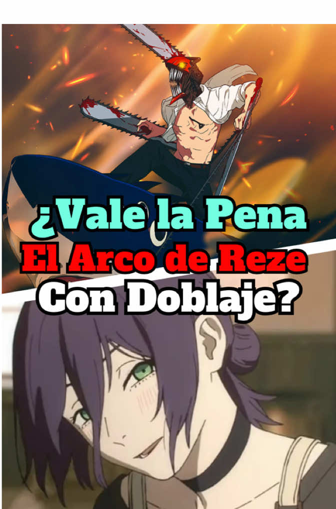¿Vale la Pena ver Chainsaw Man - El Arco de Reze Doblada? @Emilio Treviño ¡Gracias a @Sony Pictures México y @Crunchyroll LATAM por invitarme a la Premiere! Fue increíble!  #anime #manga #chainsawman #denji #reze 