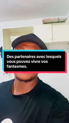 Des partenaires avec lesquels tu peux vivre ton fantasmes c’est un autre level.