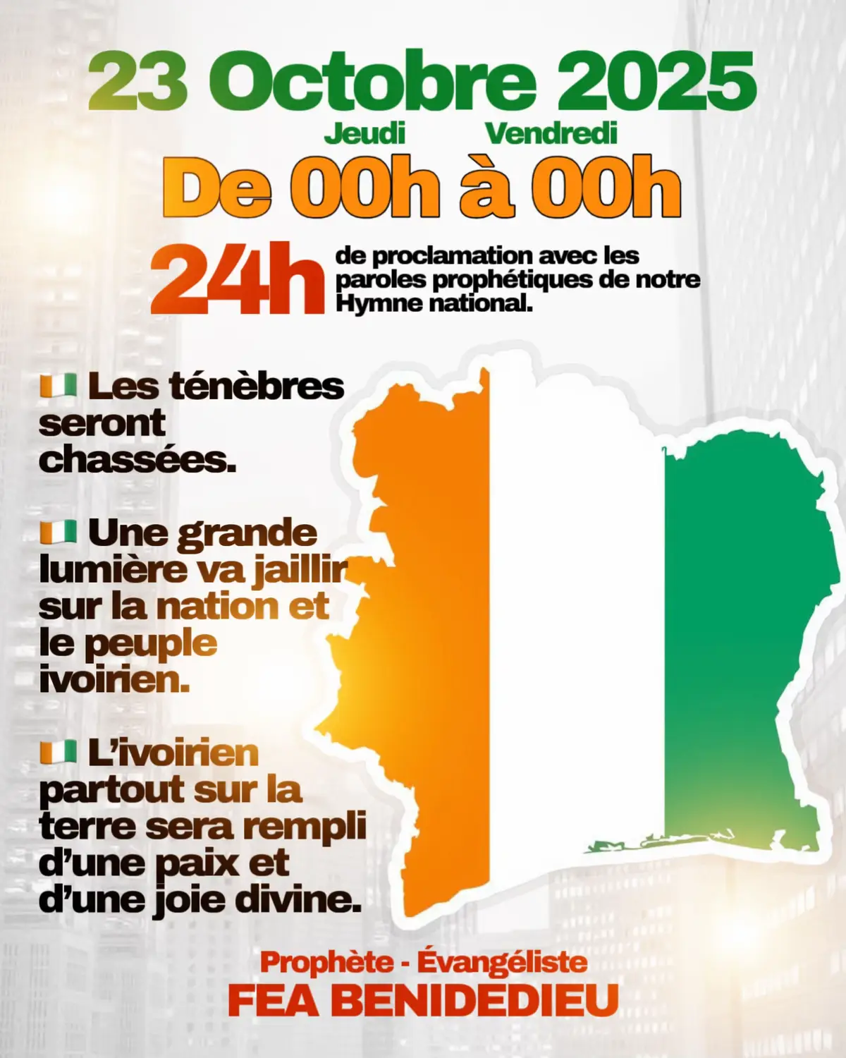 🇨🇮 NOUS COMMENÇONS LA PROCLAMATION : 🇨🇮 Du 23 Octobre 2025  Du Jeudi à 00h à Vendredi à 00h 24 heures de proclamation avec les paroles prophétiques de notre Hymne national.  1 - Les ténèbres seront chassées  2 - Une grande lumière va jaillir sur la nation et le peuple ivoirien  3 - L’ivoirien partout sur la terre sera rempli d’une paix et d’une joie divine ⚠️Important: Si vous avez le drapeau, posez le sur des supports dans vos environnements et chantez le chant patriotique de la grandeur de la Côte d’Ivoire. 🇨🇮 IVOIRIEN NOUVEAU #feabenidedieu #cotedivoire #Hymne #national #IvoirienNouveau