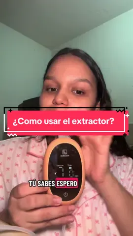 Paso a paso de cómo usar el extractor  #mamaprimeriza #fyp #lactanciamaternaexclusiva #maternidad #extractions 