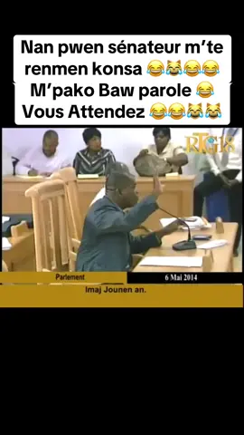 Nan pwen sénateur m’te renmen konsa 😂😹😂😂M’pako Baw parole 😂 Vous Attendez 😂😂😹😹