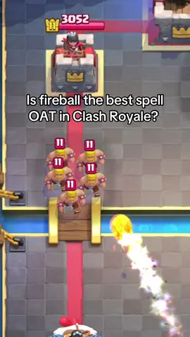 Is fireball the best spell OAT in clash Royale? #clashroyale #clash #cr #fyp #viral 