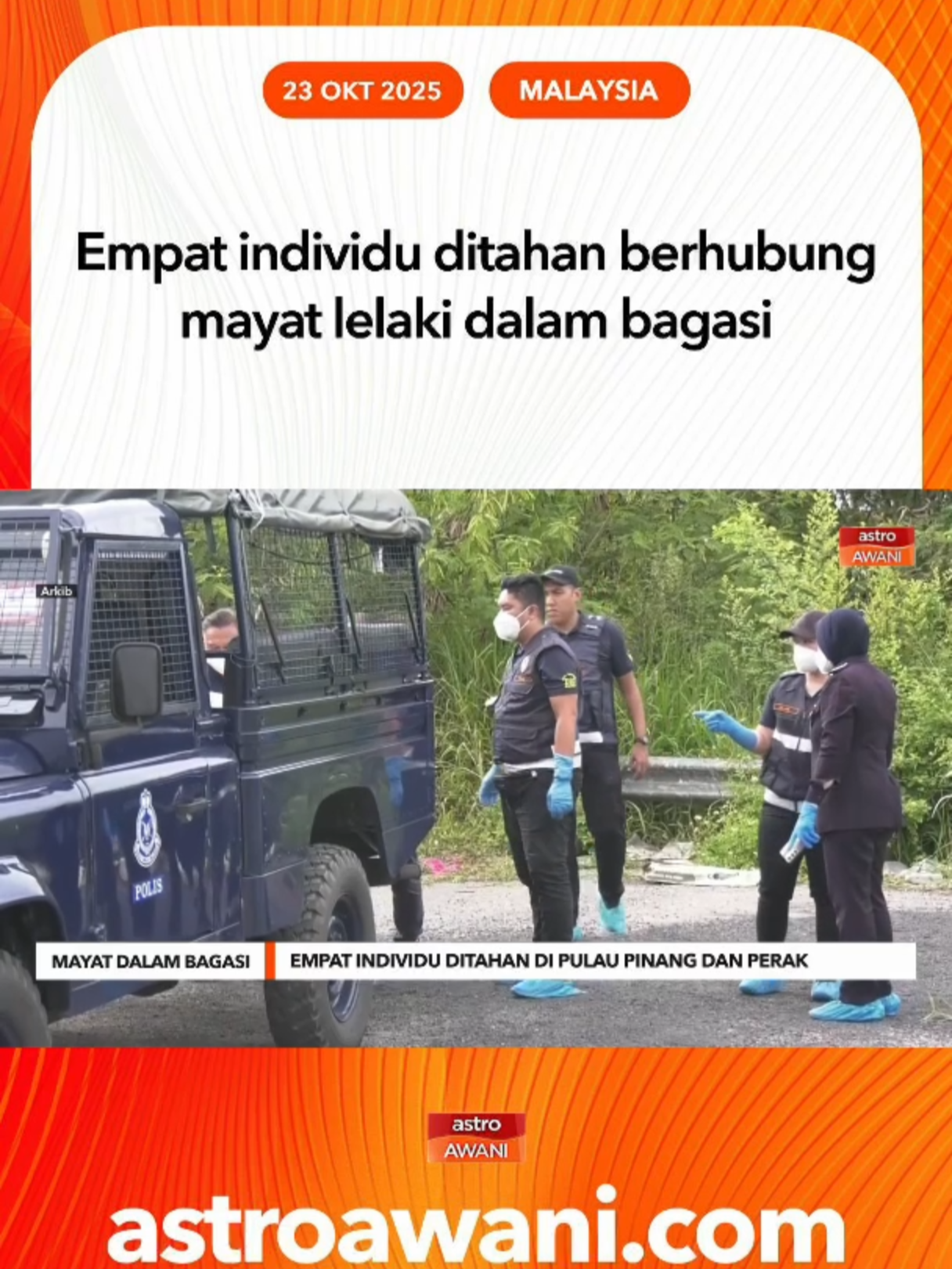 Polis menahan empat individu bagi siasatan kes bunuh Lee Boon Han, lelaki yang mayatnya ditemukan dalam bagasi di Flat Ampang Jajar, Permatang Pauh. Ketua Polis Pulau Pinang, Datuk Azizee Ismail, sahkan tangkapan dan siasatan di bawah Seksyen 302 Kanun Keseksaan. #AWANInews