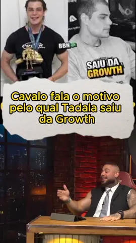 Cavalo revela motivo da saída do Tadala da Growth #creatorsearchinsights #growth #bodybuilders 