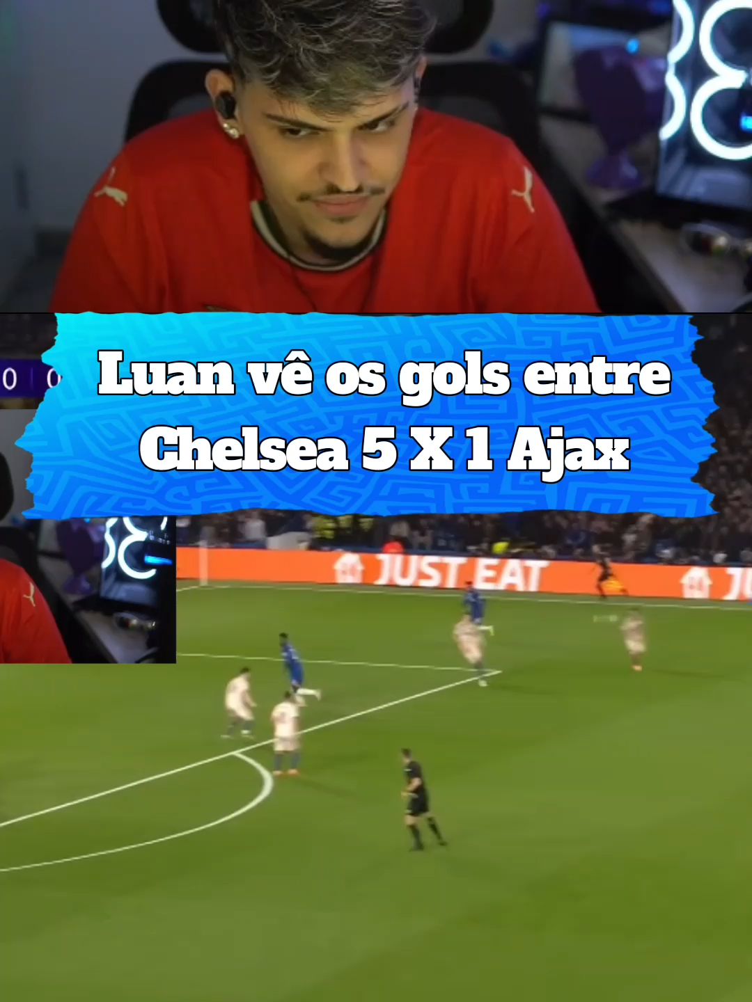 Luan vê os gols entre Chelsea 5 X 1 Ajax #luanz7 #luanz7_ #viralvideos #cortes_luanz7 #championsleague