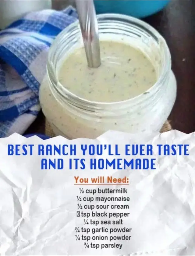 Homemade ranch Ingredients 1/2 cup buttermilk 1/2 cup mayonnaise 1/2 cup sour cream 1/8 tsp ground black pepper 1/4 tsp sea salt 3/4 tsp garlic powder 1/4 tsp onion powder 3/4 tsp dried parsley 1/2 tsp chopped chives 1 tsp dried dill 1 to 3 tsp freshly squeezed lemon juice Instructions In a large mixing bowl, combine the sour cream, buttermilk, and mayonnaise. Stir in 1 1/2 tablespoons of fresh lemon juice.
