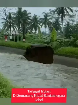 📍irigasi  Semarang Kidul - Banjarnegara, kamis pagi