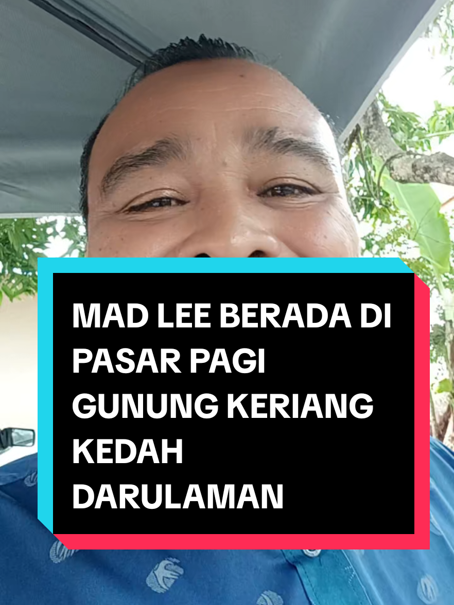 MAD LEE BERADA DI PASAR PAGI GUNUNG KERIANG KEDAH DARULAMAN  #sahabatbosskay  #sahabatmasterizziyad  #sahabatmadlee  #fyppppppppppppppppppppppp  #buatsampaijadi  @MASTER  IZ  ZIYAD  [BSJ]🎬2.0  @REMI AHMAD BSJ  @Baby_Pips❤️ 