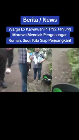 Warga Ex Karyawan PTPN2 Tanjung Morawa Menolak Pengosongan Rumah, Sudi: Kita Siap Perjuangkan! #wargadigusurptpn #wargamenolakkeras #ptpn2gusurrumah #tanahmasyarakat 