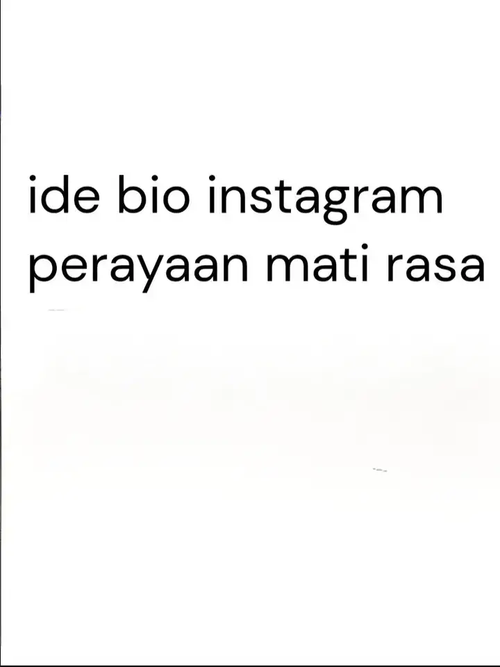 Mari kita nikmati mati rasa ini #katakata #idebio #matirasa #aesthetic #fyp 
