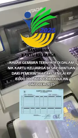 KABAR GEMBIRA TERNYATA DI DALAM NIK KARTU KELUARGA BESAR BANTUAN DARI PEMERINTAH CARI SENILAI RP 8.000.000 JUTA CAIR DI BULAN OKTOBER 2025#BANSOS #nik #KARTUKELUARGA #fypppppppppppppppppp 
