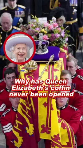 Why has Queen Elizabeth's coffin never been opened #foryou #fyp #usa_tiktok #queenelizabeth 