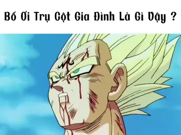 Người Đàn Ông Của Gia Đình - Vegeta #vegeta #dragonball #viral #anime #fyp 