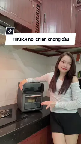 Mua ngay không hết cả ơi, chiên nướng với công xuất 1600w #HIKIRA #noichienkhongdau #giadungthongminh #giadungtienich 