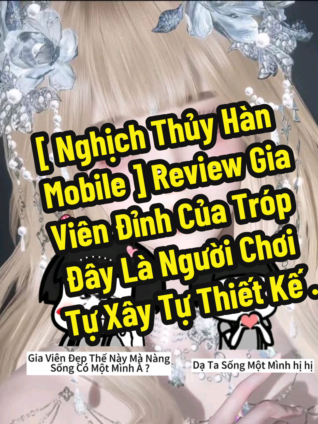 Review Gia Viên Đỉnh Của Tróp Của Người Chơi Tự Xây Tự Thiết Kế  Trong Nghịch Thủy Hàn Mobile. #nghichthuyhanvng #Motgame #NghịchThủyHàn#giavien #NghichThuyHanCreator 