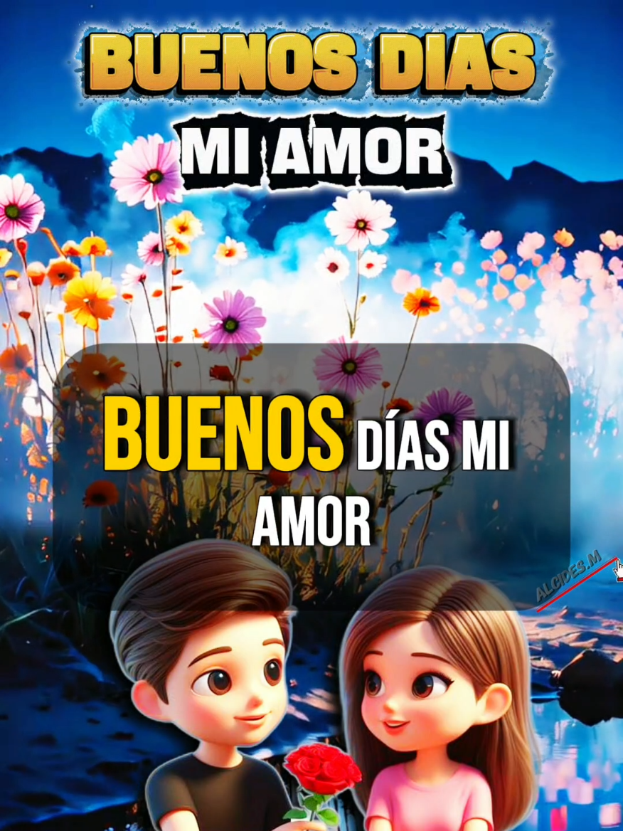 Buenos Dias Mi amor 💖  #parati #amor #buenosdias #saludos #mensajedeamor 