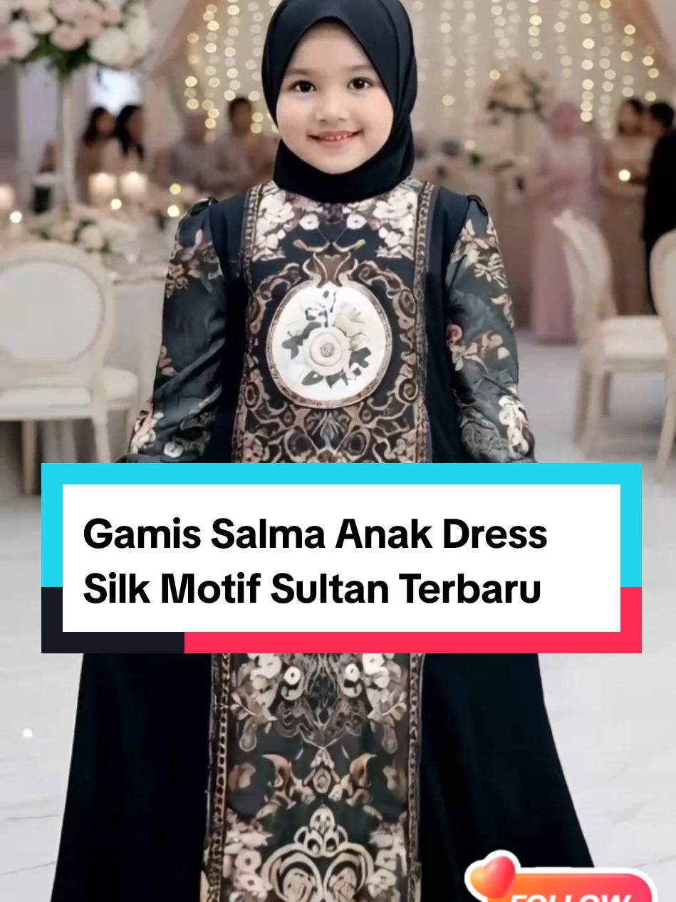 Gamis Salma Anak Dress Silk Motif Sultan Terbaru #gamisanak #gamisanakterbaru #dressanak #fyp 
