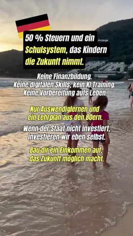 [Anzeige] Wir zahlen über 50 % Steuern – und bekommen ein Schulsystem, das unsere Kinder auf eine Welt vorbereitet, die längst vergangen ist. Lehrer fehlen, Unterricht fällt aus, digitale Bildung ist ein Fremdwort. Unsere Kinder lernen Gedichte auswendig – aber nicht, wie man mit Geld umgeht, ein Problem löst oder digitale Tools nutzt. Wenn der Staat nicht in ihre Zukunft investiert, müssen wir es selbst tun. Und genau dafür gibt es heute mehr Möglichkeiten denn je: digitale Einnahmen, die dir Freiheit geben – und deinen Kindern Chancen. #anzeige #ad #bildung #elternrealität #digitalesmarketing deutsches Schulsystem Kritik, Lehrermangel Deutschland, fehlende Digitalisierung Schule, Finanzbildung Kinder, Schule bereitet nicht aufs Leben vor, Bildungssystem Deutschland Probleme, Eltern finanzieren Bildung, Privatschule bezahlen, digitales Einkommen Eltern, Chancen für Kinder schaffen, Zukunft sichern durch Online-Business, Bildung und Steuern Deutschland, Cambridge Curriculum, Schule in Thailand Vergleich, PISA Deutschland Ergebnisse