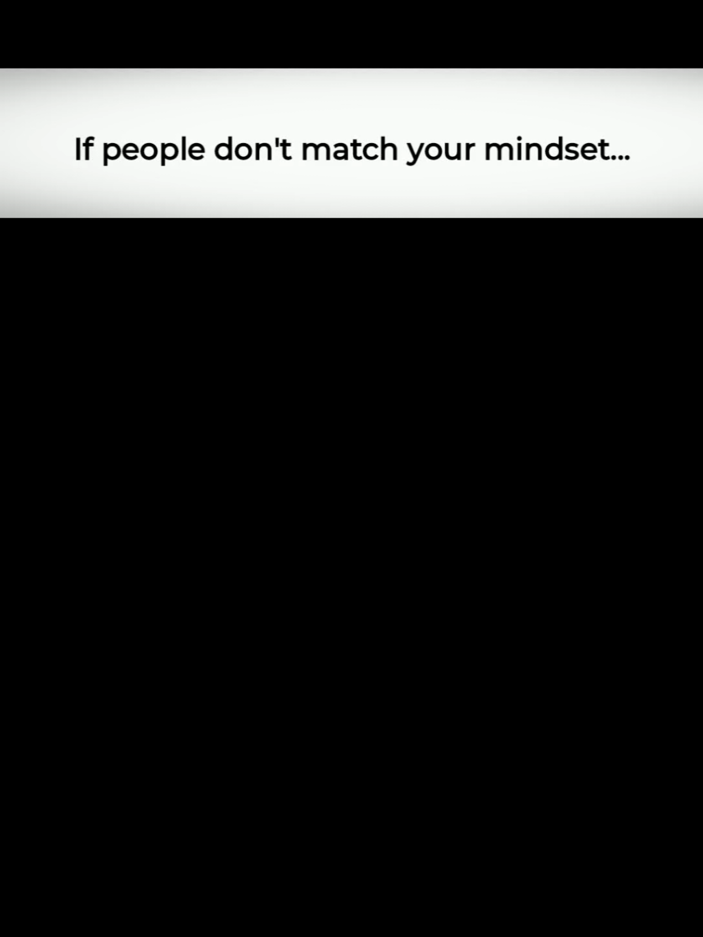 Change People, Not Mindset  #creatorsearchinsight  #limitlesshustle #motivationalvideo #fyp #growmyaccount 