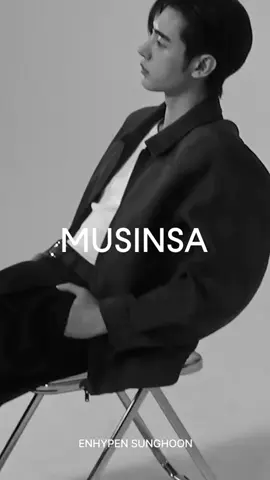 ENHYPEN SUNGHOON, Naturally StylishNo definition needed, a style all his own. No need to follow trends; he is the trend itself. When the lens is on him, Cool, casual, elegant, sunny, street-style... Seamlessly transitioning between every facet of SUNGHOON. Naturally stylish. SUNGHOON X MUSINSA CONGRATULATIONS SUNGHOON❤ #sunghoon #parksunghoonenhypen #fypシ゚ #4u #MUSINSA 