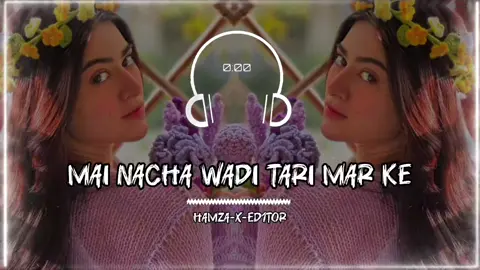 Mai nacha wadi tari mar ke 😊🩵🩵full song  !! 🎧ʜᴀᴍᴢᴀ-x-ᴇᴅ1ᴛᴏʀ🕷️ #bass boostedmusic#andsong #indiansong#arabicsong#pinjabisong #sarikisong#andall Pakistanisong #viral-template.video  #fyp.🎧ʜᴀᴍᴢᴀ-x-ᴇᴅ1ᴛᴏʀ🕷️..use'headphones 🎧 For'Best'experience' #growmyaccount#pleasesupportme #foryoupage@tiktok.com