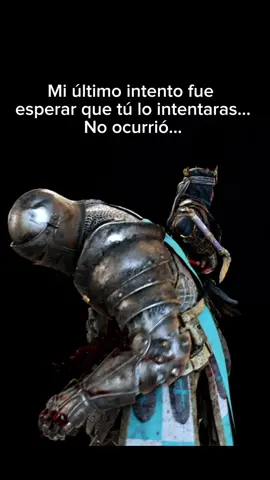 #forhonor #frases #sensacion #nostalgia #fyp 48/100