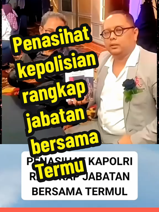 Penasihat kepolisian rangkap jabatan bersama Termul #semestatinjunews