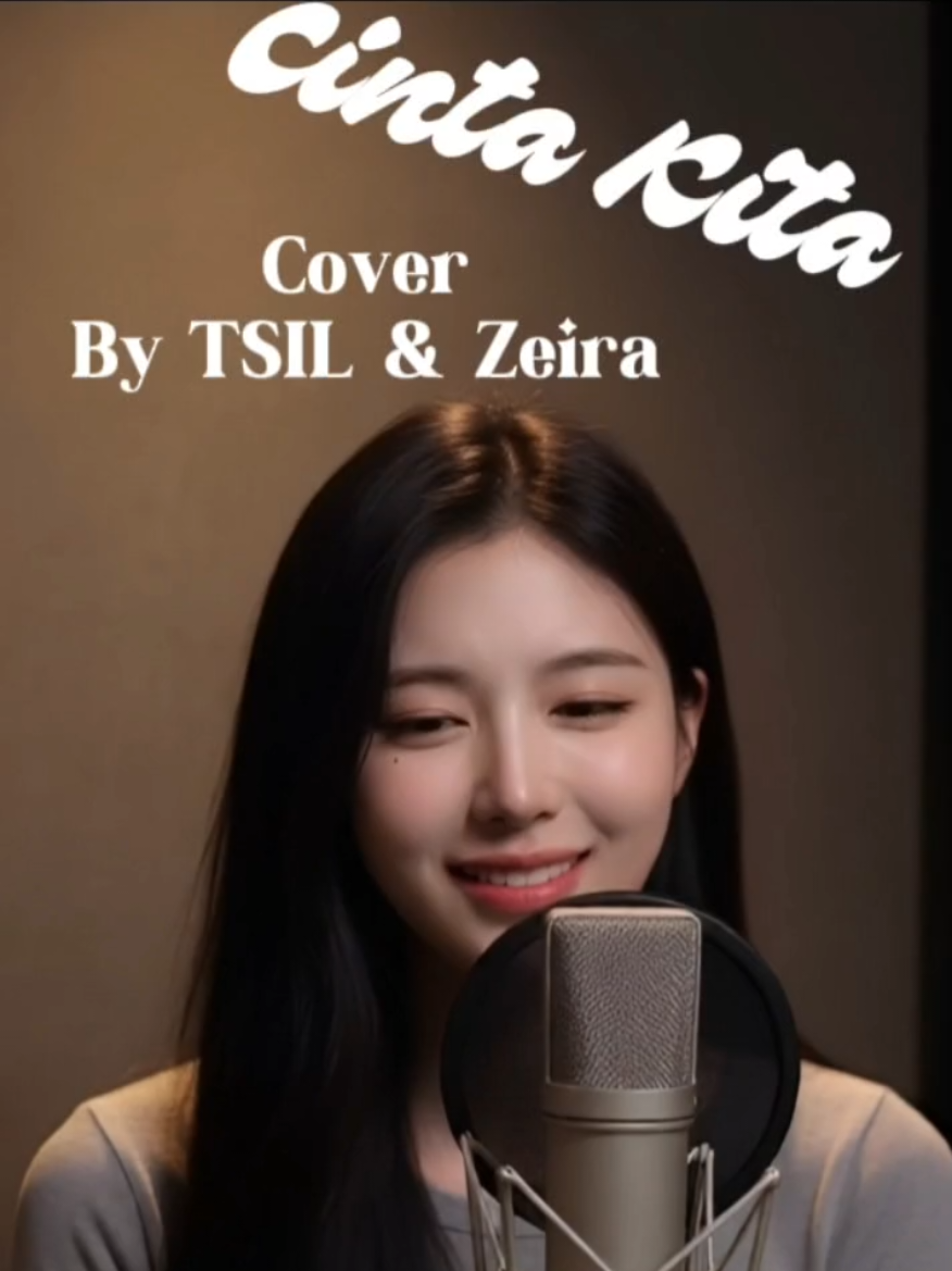 Cinta Kita Cover By (TSIL & Zeira)