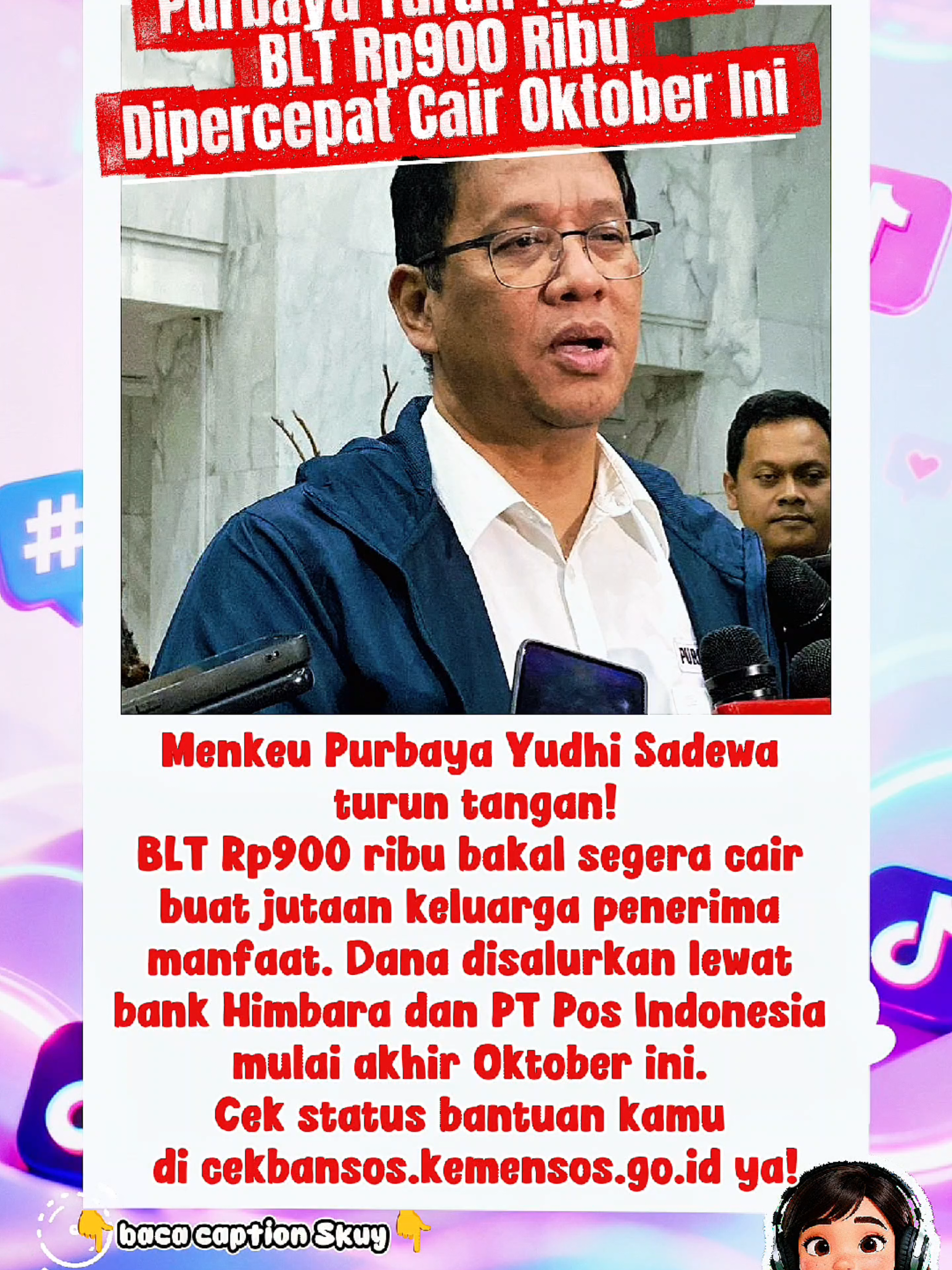 “Purbaya Turun Tangan! BLT Rp900 Ribu Dipercepat Cair Oktober Ini 💸🔥” Pemerintah akhirnya mempercepat pencairan Bantuan Langsung Tunai atau BLT sebesar Rp900 ribu untuk jutaan keluarga penerima manfaat di seluruh Indonesia. Langkah percepatan ini dilakukan langsung atas instruksi Menkeu Purbaya Yudhi Sadewa, setelah laporan di lapangan menunjukkan masih banyak warga yang belum menerima bantuan meski sudah memasuki akhir Oktober. BLT ini diberikan untuk periode Oktober hingga Desember 2025, masing-masing sebesar Rp300 ribu per bulan, dan disalurkan lewat bank-bank Himbara serta PT Pos Indonesia. Pemerintah menegaskan bahwa prioritas penerima adalah keluarga di desil 1 dan 2, yaitu masyarakat dengan kondisi ekonomi paling rendah. Purbaya juga meminta jajarannya untuk segera mengatasi hambatan data dan logistik agar dana bisa cepat sampai ke tangan rakyat. Ia memastikan bahwa tidak ada pemotongan, pungutan, ataupun penundaan yang tidak jelas. Bagi masyarakat yang belum menerima BLT, bisa melakukan pengecekan status bantuan melalui situs resmi cekbansos.kemensos.go.id atau datang langsung ke kantor pos terdekat. Dengan percepatan ini, pemerintah berharap daya beli masyarakat tetap terjaga di tengah naiknya harga kebutuhan pokok jelang akhir tahun. #BLT2025 #PurbayaYudhiSadewa #BantuanLangsungTunai #Bansos #kemenkeu 