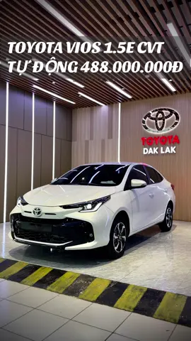 TOYOTA VIOS 1.5E CVT TỰ ĐỘNG 488.000.000Đ|0987969423 #toyotadaklak  #vios2025 