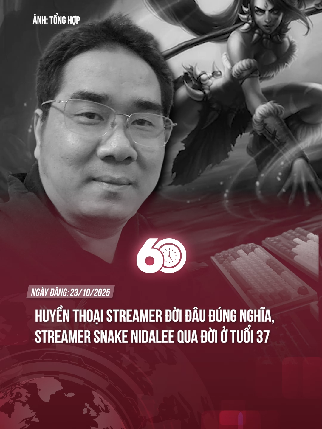 HUYỀN THOẠI STREAMER ĐỜI ĐÂU ĐÚNG NGHĨA, STREAMER SNAKE NIDALEE QUA ĐỜI Ở TUỔI 37 #theanh28 #tiktoknews #60giay