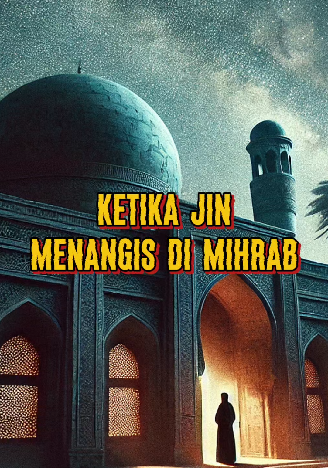 KETIKA JIN MENANGIS DI MIHRAB🤯