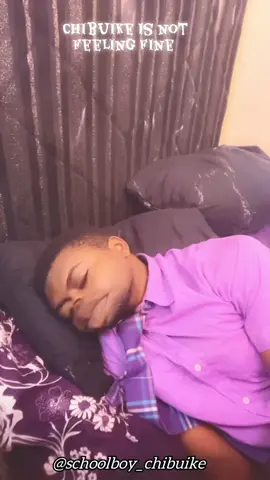 Chibuike is not feeling well  #fyp #trendingvideo #viralvideos #fypシ゚ 
