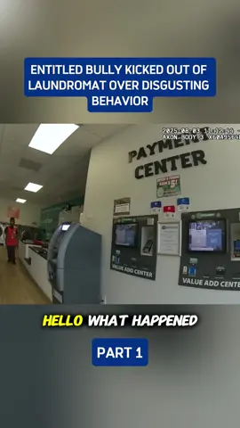 entitled bully kicked out of laundromat over disgusting behavior#copsoftiktok #bodycam #cops #1 